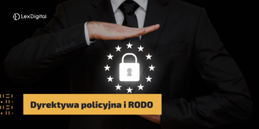 Dyrektywa policyjna i RODO
