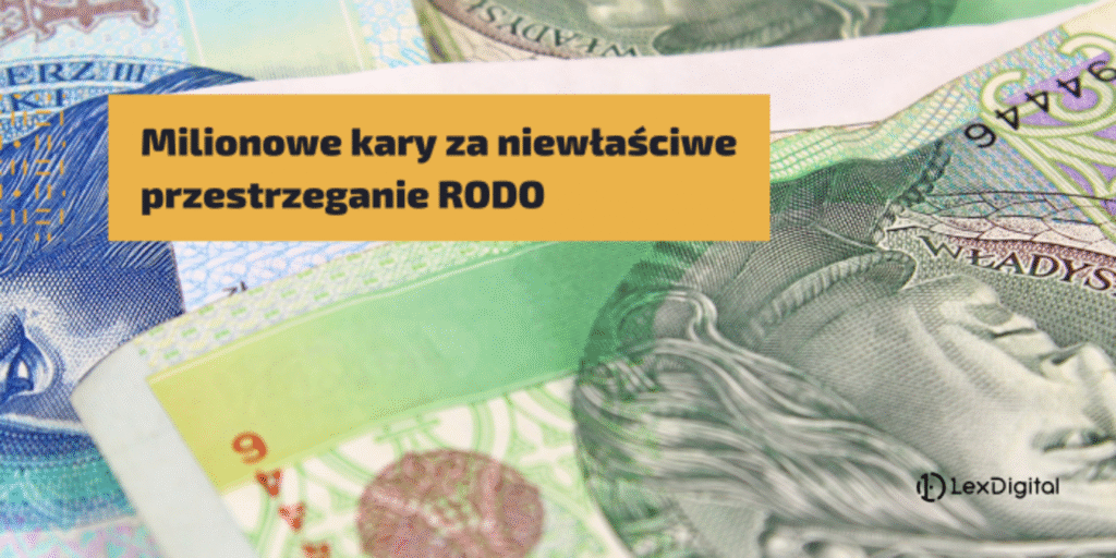 Milionowe kary za niewłaściwe przestrzeganie RODO