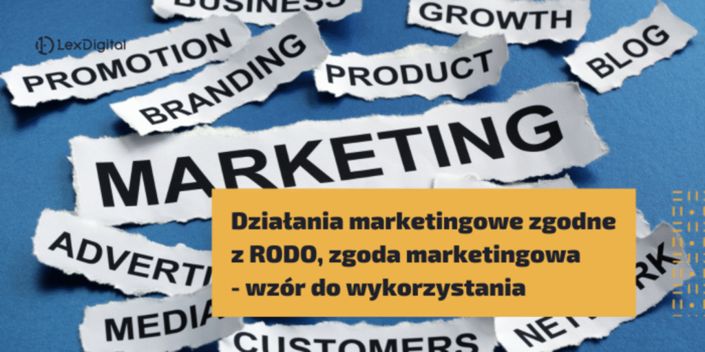 Działania marketingowe zgodne z RODO, zgoda marketingowa - wzór do wykorzystania
