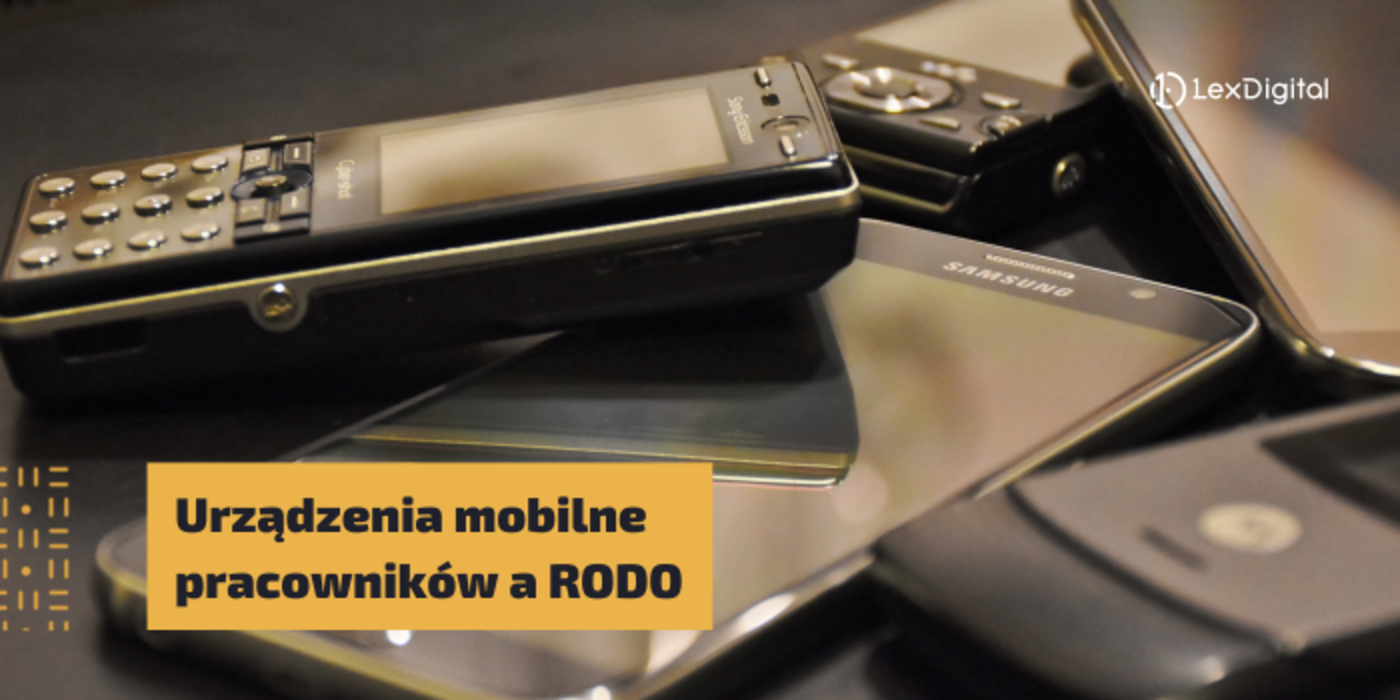 Urządzenia mobilne pracownik&oacute;w a&nbsp;RODO