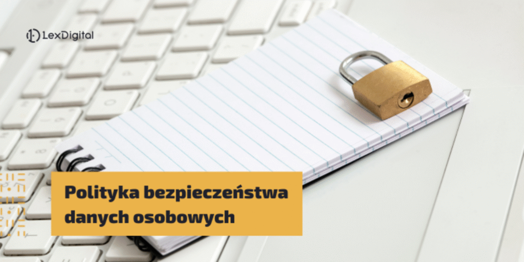 Polityka bezpieczeństwa danych osobowych