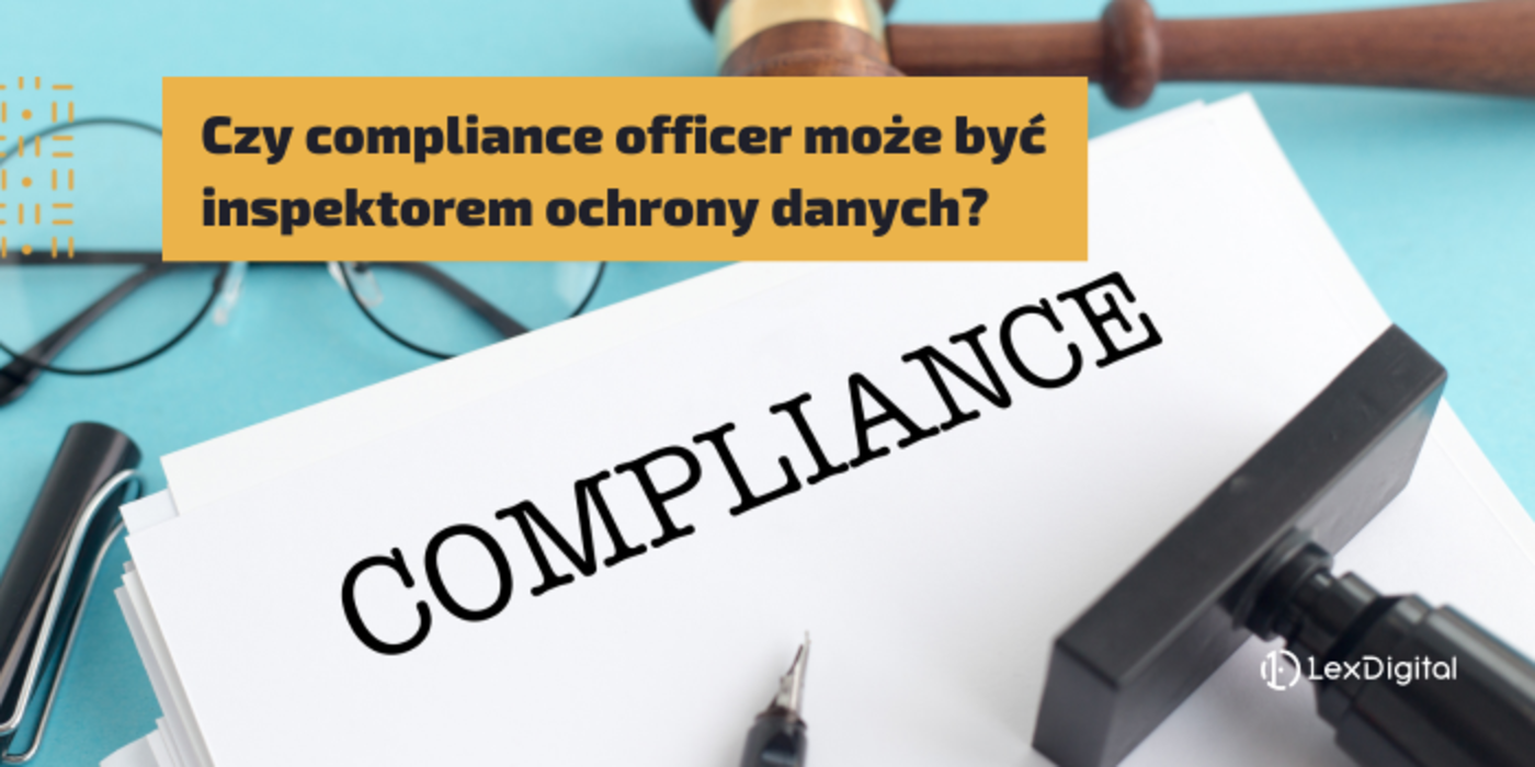 Czy&nbsp;compliance officer może być inspektorem ochrony danych?