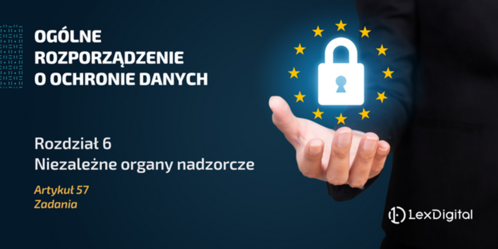 RODO - Rozdział VI - Artykuł 57