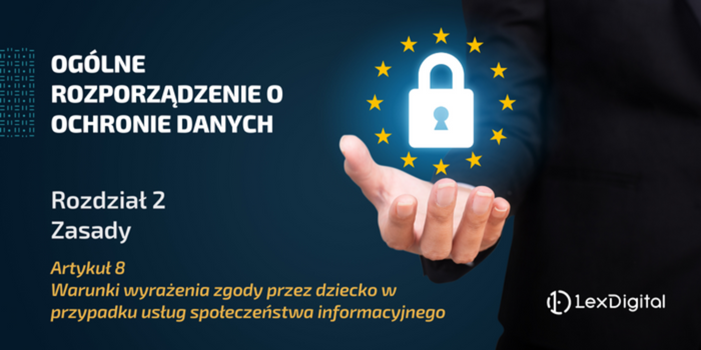 RODO &ndash; Rozdział I&nbsp;&ndash; Artykuł 8