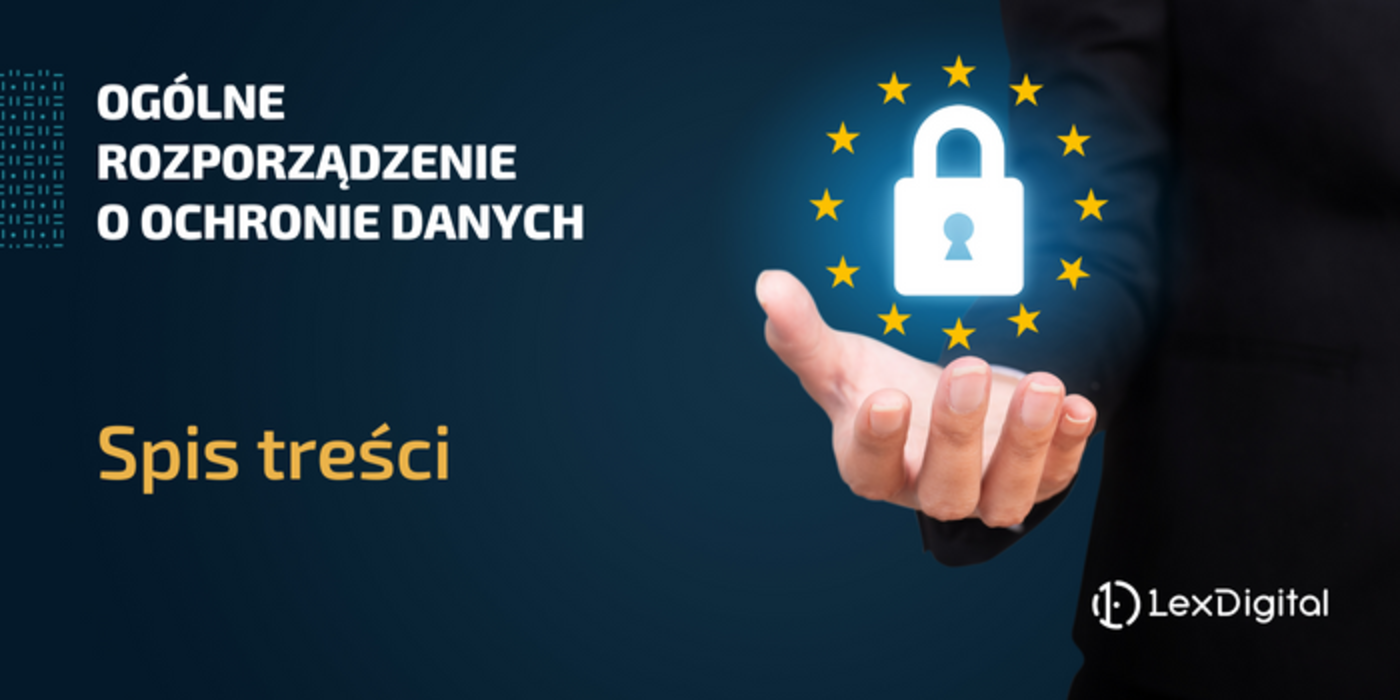 Og&oacute;lne rozporządzenie o&nbsp;ochronie danych &ndash; Spis treści