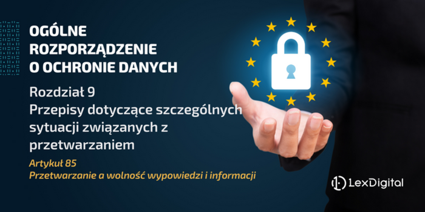 RODO &ndash; Rozdział IX &ndash; Artykuł 85