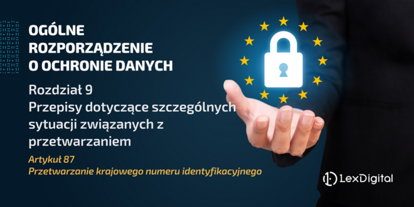 RODO &ndash; Rozdział IX &ndash; Artykuł 87