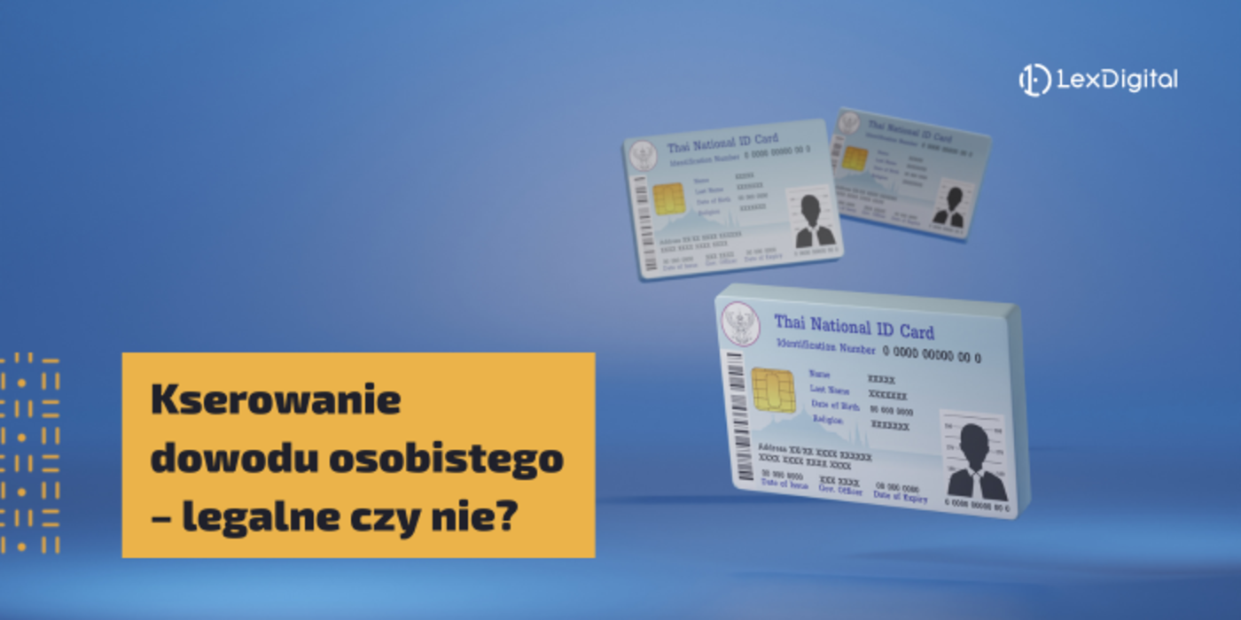 Skan dowodu osobistego &ndash; czy&nbsp;to&nbsp;w&nbsp;og&oacute;le legalne?