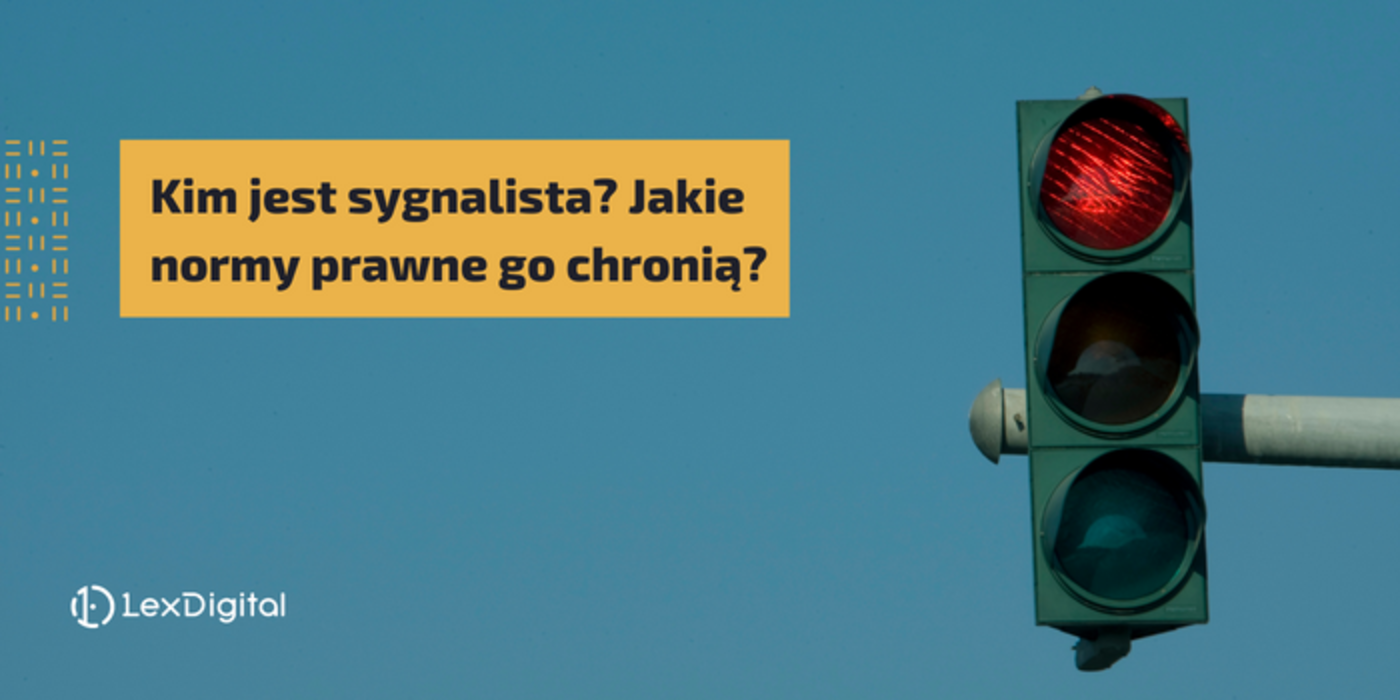 Kim jest sygnalista? Jakie normy prawne go&nbsp;chronią?