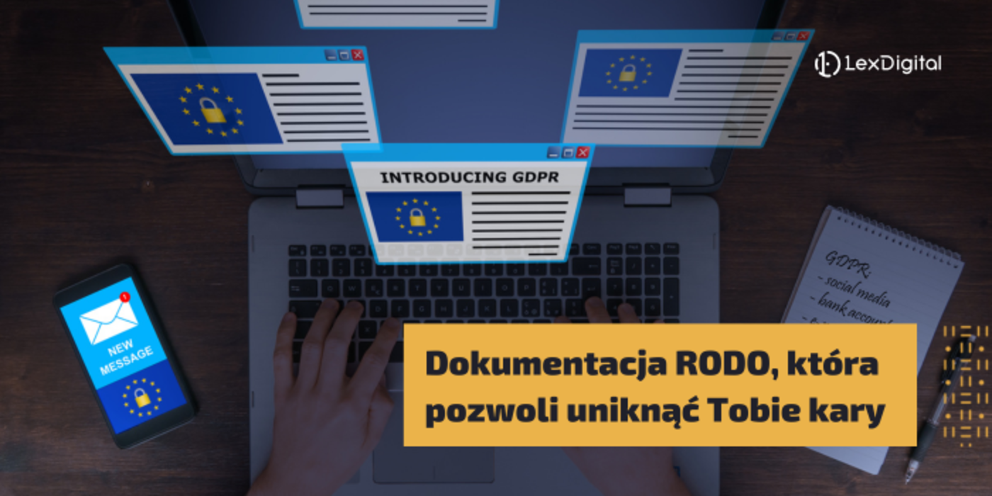 Dokumentacja RODO, kt&oacute;ra&nbsp;pozwoli uniknąć Tobie kary