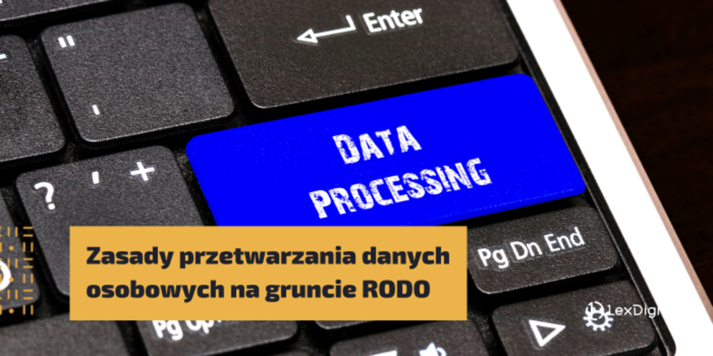 Zasady przetwarzania danych osobowych na&nbsp;gruncie RODO