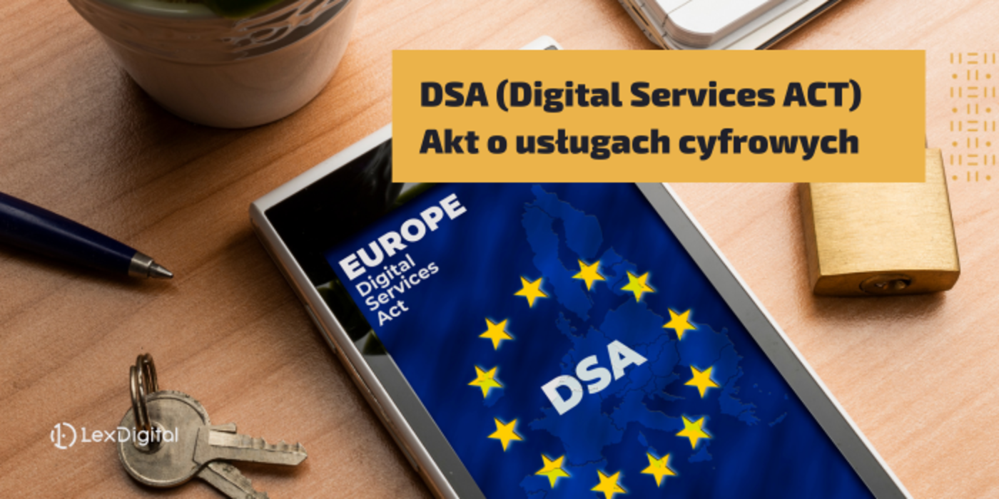 DSA (Digital Services ACT) &ndash; Akt o&nbsp;usługach cyfrowych