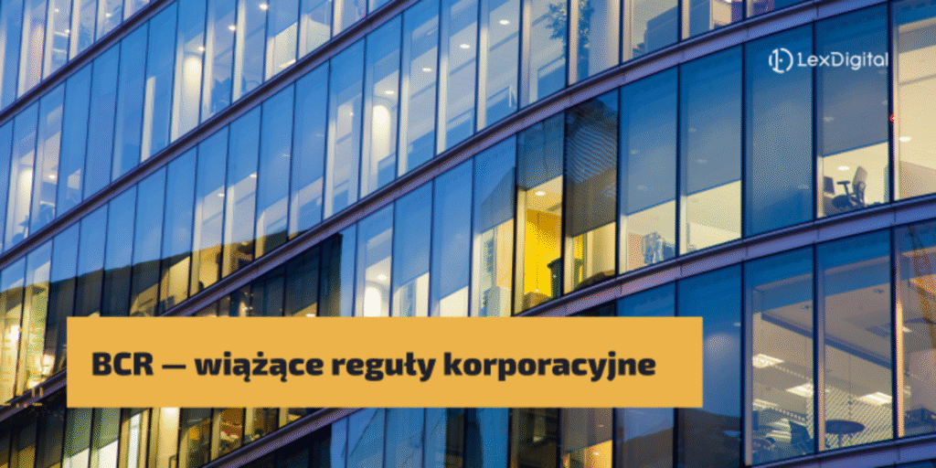 BCR — wiążące reguły korporacyjne