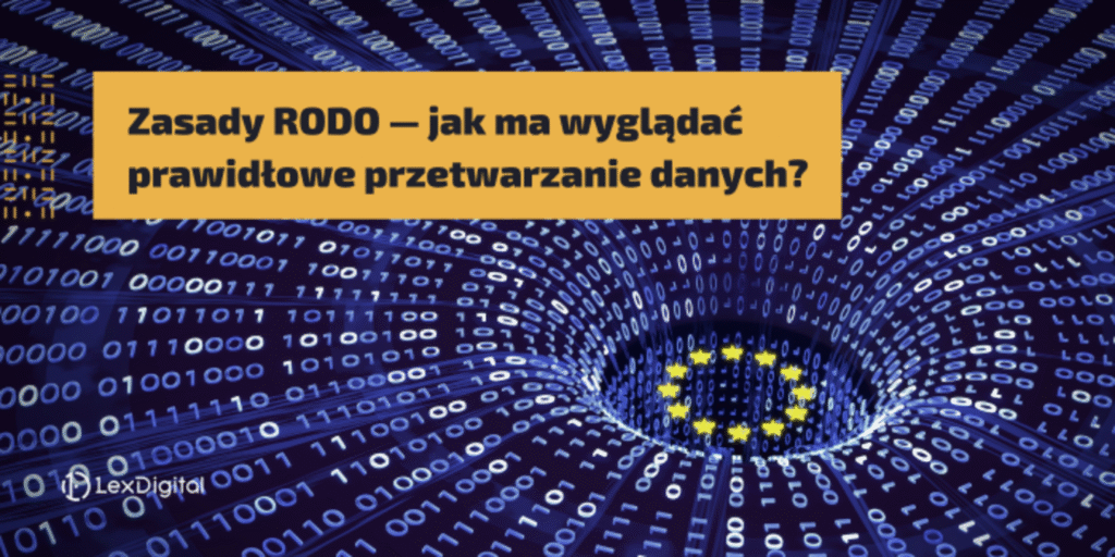 Zasady RODO — jak ma wyglądać prawidłowe przetwarzanie danych?