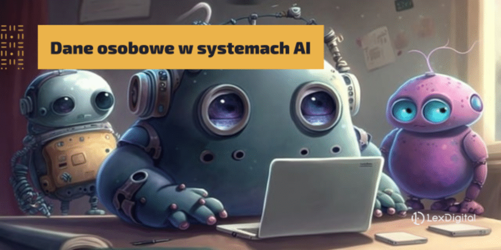 Dane osobowe w systemach AI. Jak sztuczna inteligencja przetwarza nasze dane?