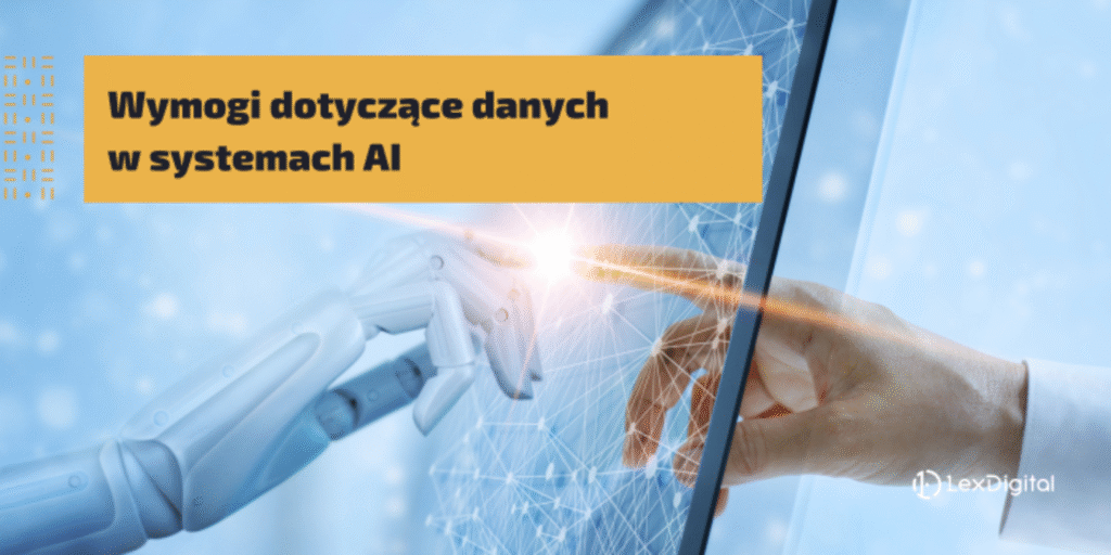 Wymogi dotyczące danych w systemach AI