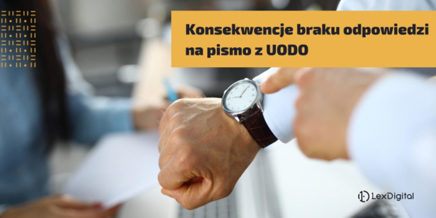 Konsekwencje braku odpowiedzi na&nbsp;pismo z&nbsp;UODO. Możesz zapłacić nawet 20 milion&oacute;w euro