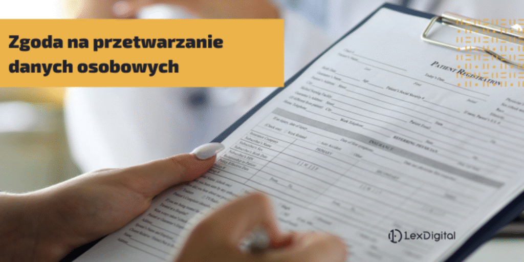 Kiedy jest potrzebna zgoda na przetwarzanie danych osobowych?