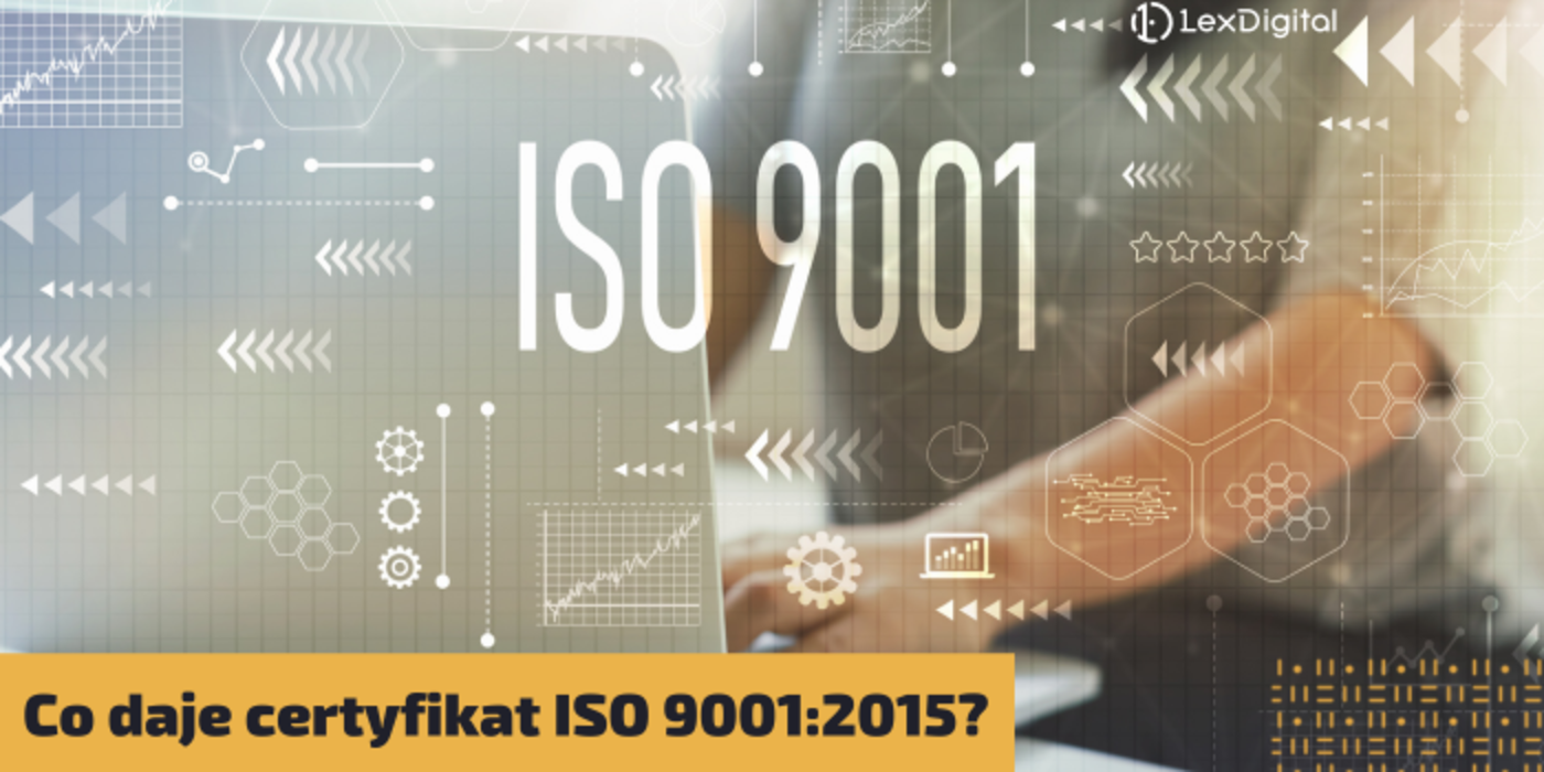 Co&nbsp;daje certyfikat ISO 9001:2015?