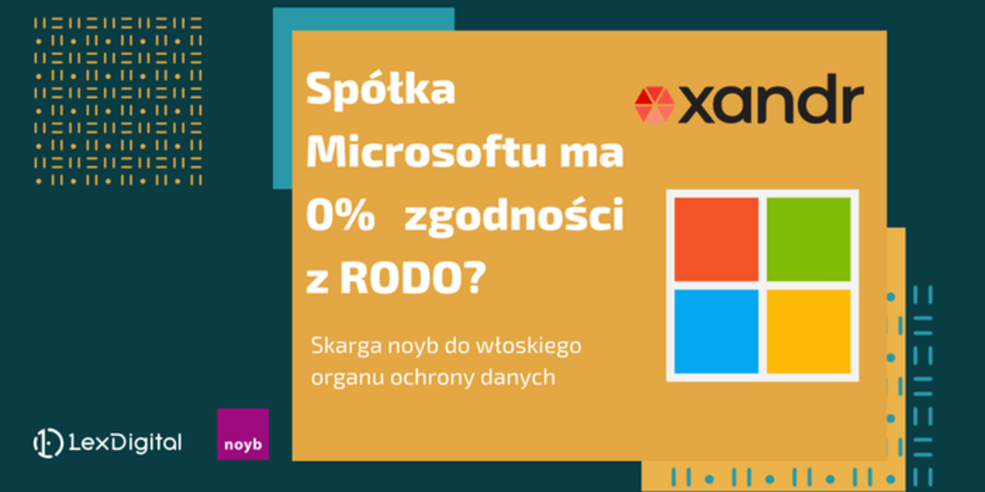 Sp&oacute;łka Microsoftu ma&nbsp;0% zgodności z&nbsp;RODO? Skarga noyb