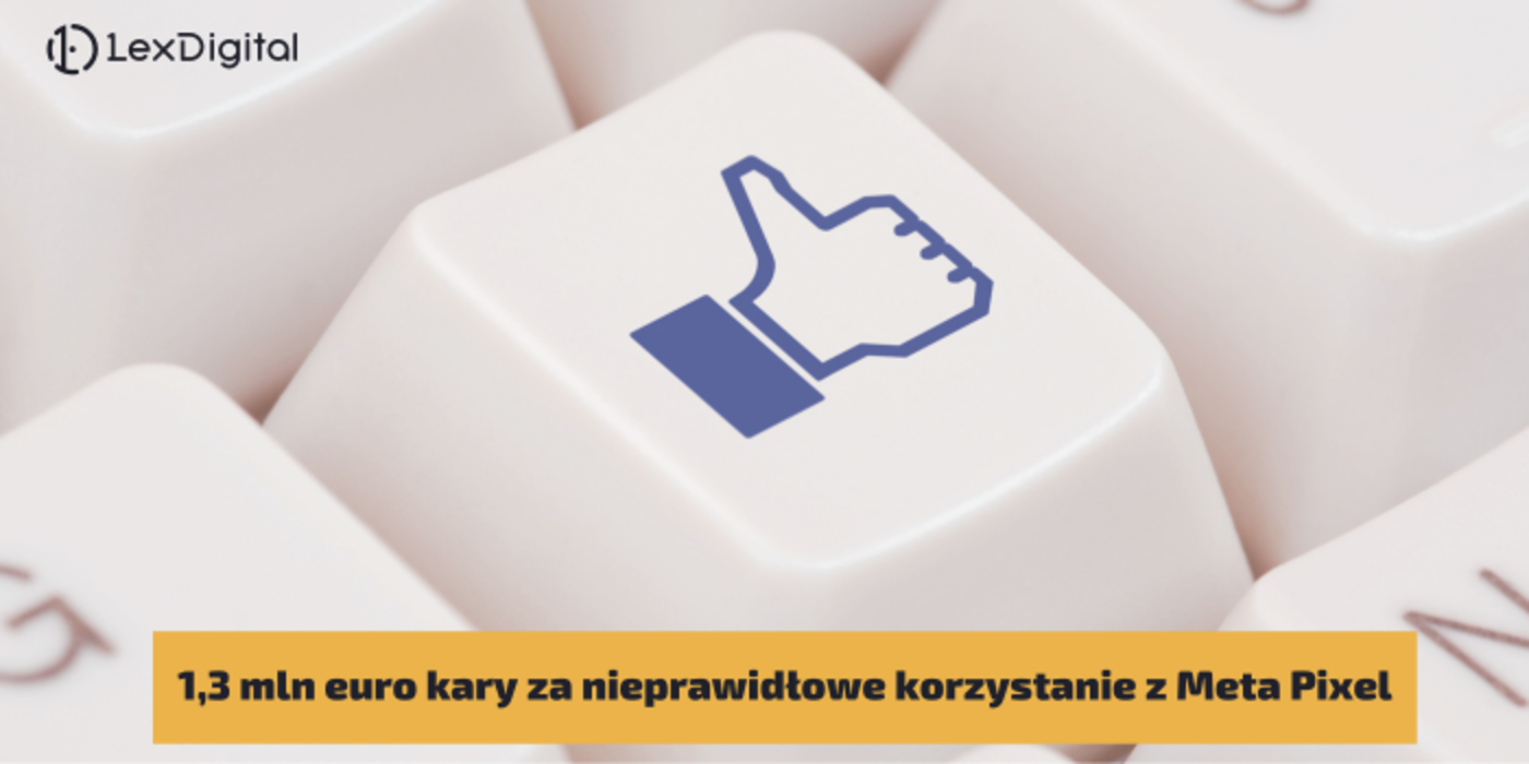 Kara za&nbsp;nieprawidłowe korzystanie z&nbsp;Meta Pixel